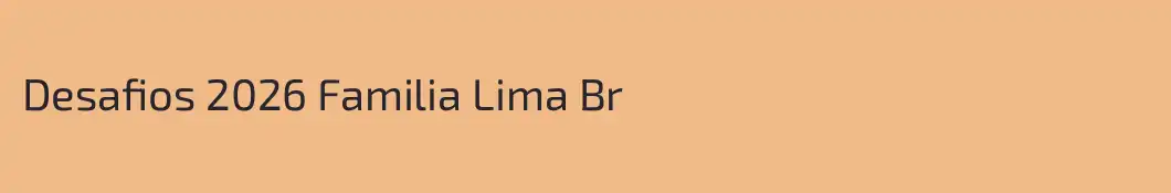 Desafios 2026 Familia Lima Br 